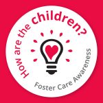 How Are the Children? Foster Care Awareness
